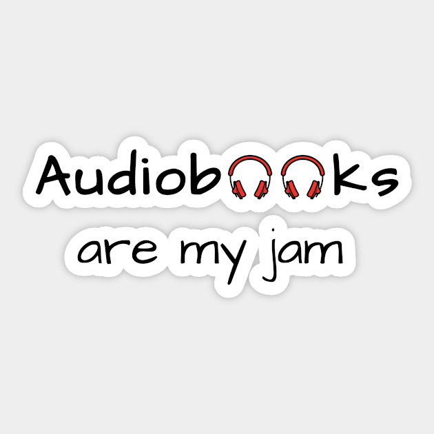 Audiobooks are my jam Sticker by Audiobook Empire